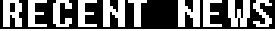 Recent News